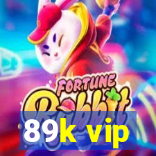 89k vip